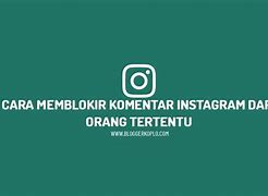 Cara Memblokir Orang Dari Instagram