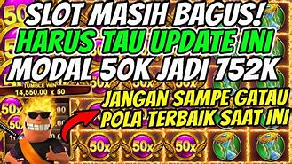 Slot Gacor Hari Ini Main Modal 50K